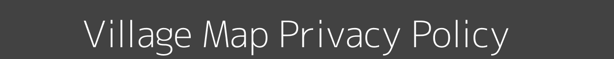 Village Map Privacy Policy Page Image